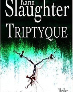 Triptyque - Karin Slaughter