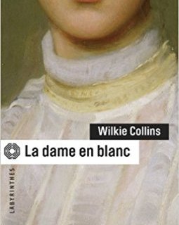 La dame en blanc - Wilkie Collins