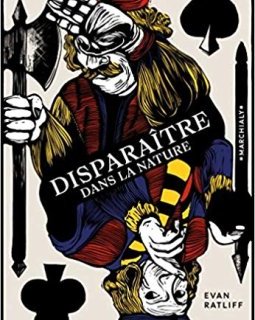 Disparaître dans la nature - Evan Ratliff