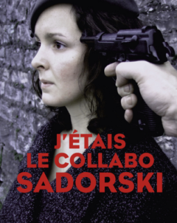 J'étais le collabo Léon Sadorski - Romain Slocombe