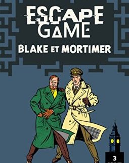 Escape Game Blake et Mortimer - Rémi Prieur - Mélanie Vives