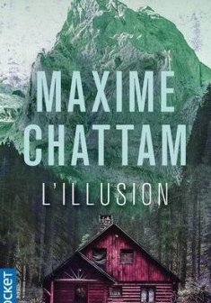 L'Illusion - Maxime Chattam