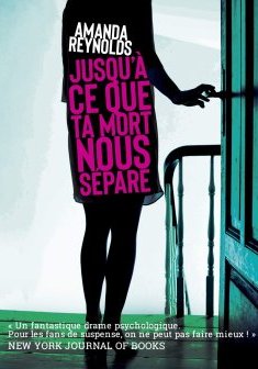 Jusqu'à ce que ta mort nous sépare - Amanda Reynolds
