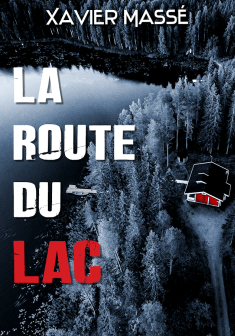 La Route du lac - Xavier Massé