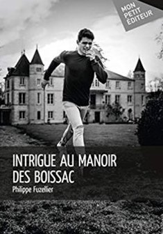 Intrigue au manoir des Boissac - Philippe Fuzellier