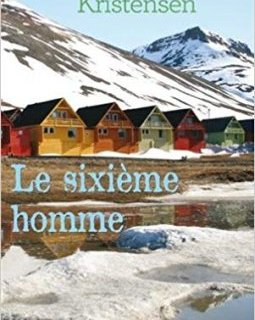 Le sixième homme - Monica Kristensen