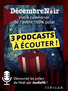 Les mini-podcasts AUDIOLIB pour Décembre Noir 2022