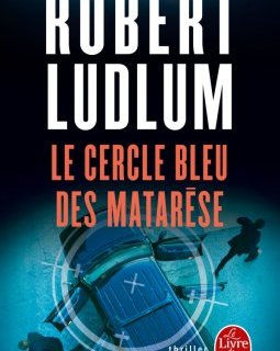 Le Cercle bleu des Matarèse- Robert Ludlum