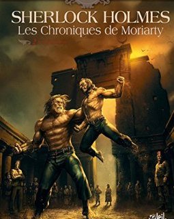 Sherlock Holmes - Les Chroniques de Moriarty 02 - Accomplissement - Sylvain Cordurié - Axel Gonzalbo