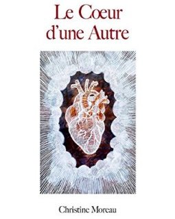 Le coeur d'une autre - Christine MOREAU
