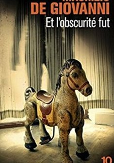 Et l'obscurité fut - Maurizio De Giovanni