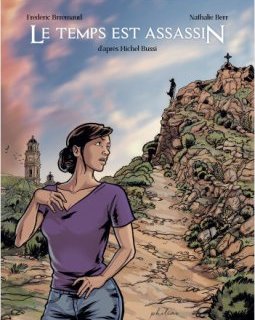 Le temps est assassin - Frédéric Brrémaud et Nathalie Berr