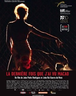 La Dernière fois que j'ai vu Macao - João Pedro Rodrigues - João Rui Guerra da Mata