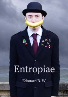 Entropiae EN - Edouard B.W.