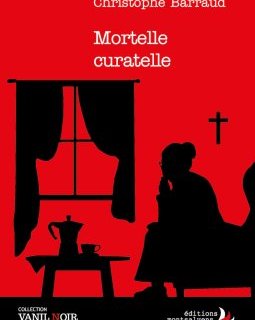 Mortelle curatelle - Christophe Barraud