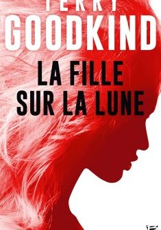 La fille sur la lune - Terry Goodking