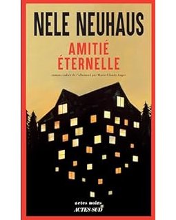 Amitié éternelle - Nele Neuhaus