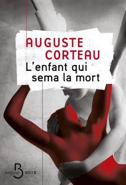 L'interrogatoire d'Auguste Corteau pour L'enfant qui sema la mort 