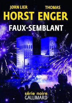Faux semblant - Jørn Lier Horst et Thomas Enger