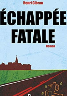 Echappée Fatale - Henri Clérau 