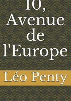 10, Avenue de l'Europe - Léo Penty