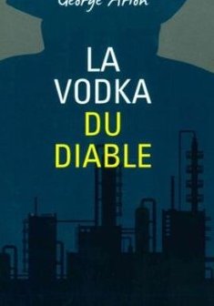 La Vodka du Diable - George Arion