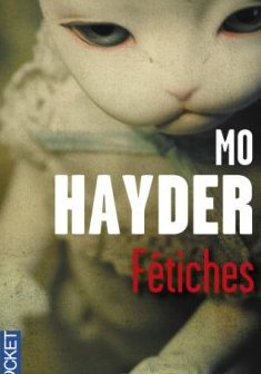 Fétiches - Mo Hayder