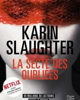 La secte des oubliées - Karin Slaughter