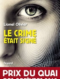Le crime était signé - Lionel Olivier
