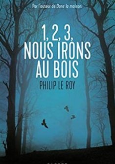 1, 2, 3 Nous irons au bois - Philip Le Roy