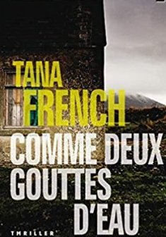 Comme deux gouttes d'eau - Tana French
