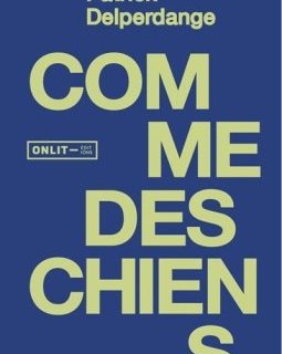 Comme des chiens - Patrick Delperdange