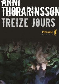 Treize jours - Arni Thorarinsson