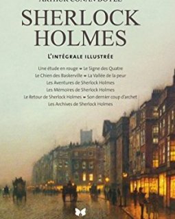Tout Sherlock Holmes. L'intégrale illustrée - Sir Arthur Conan Doyle