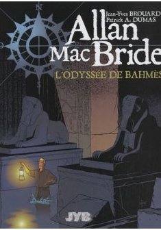 Allan Mac Bride, Tome 1 : L'Odyssée de Bahmès