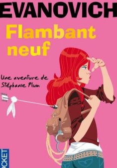 Flambant neuf (ou Les neuf vies de Stéphanie) - Janet Evanovich
