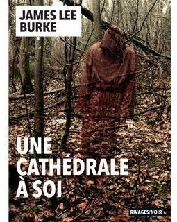 Une cathédrale à soi - James Lee Burke