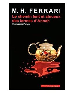 Le chemin lent et sinueux des larmes d'Annah - Marie-Hélène Ferrari