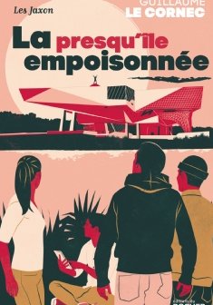 La presqu'île empoisonnée - Les Jaxon tome 2 - Guillaume Le Cornec