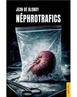 Néphrotrafics - Jean de Blonay