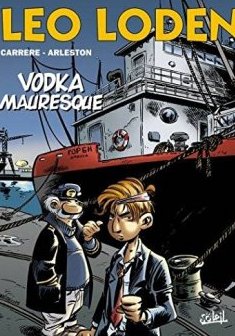 Léo Loden, tome 8. Vodka mauresque - Serge Carrère - Arleston - Léonardo