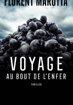Voyage au bout de l'enfer - Florent Marotta
