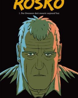 Rosko - Tome 1 : Per Svenson doit mourir aujourd'hui - Zidrou, Alexeï Kispredilov