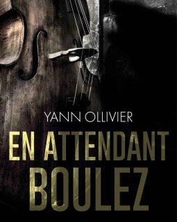 En attendant Boulez - Yann Ollivier