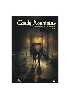Candy Mountains - tome 1 - Benoît Bernard