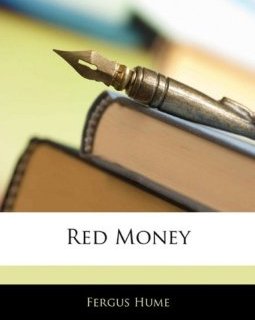Red Money - Fergus Hume