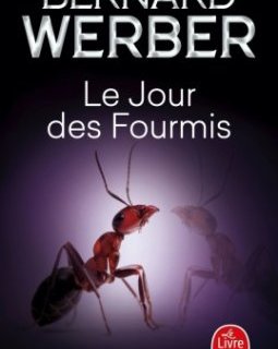 Le Jour des fourmis - Bernard Werber