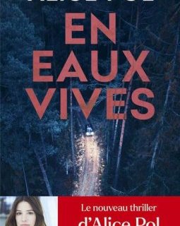 En eaux vives - Alice Pol
