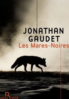 Les Mares-Noires - Jonathan Gaudet
