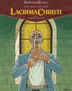Lacrima Christi - Tome 02 : A l'aube de l'Apocalypse - Didier Convard